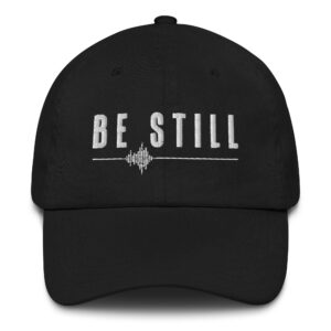 Be Still Hat